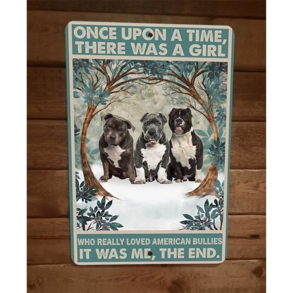 Once Was a Girl That Loved American Bullies Dogs 8x12 Wall Sign Animal‎ Poster